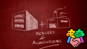 Mergers and Acquisitions