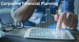 Corporate Financial Planning : Top 8 Shocking Impacts of inflation on It Corporate Financial Planning