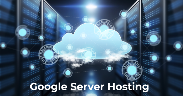 Google Server Hosting Google Server Hosting