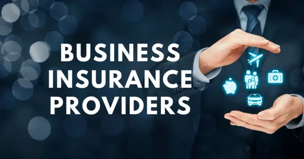 6 Top Business Insurance Providers for Total Protection