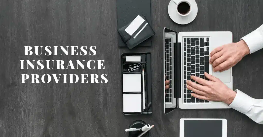 6 Top Business Insurance Providers for Total Protection