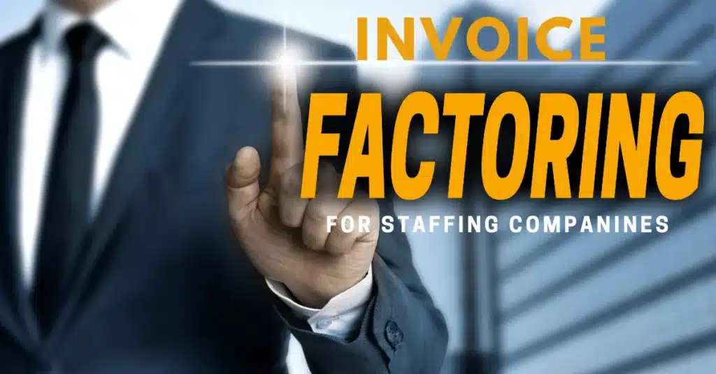 7 Invoice Factoring for Staffing Companies Growth Tips 3 Invoice Factoring for Staffing Companies